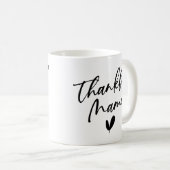 Dankbarkeit Mama Kaffeetasse (VorderseiteRechts)