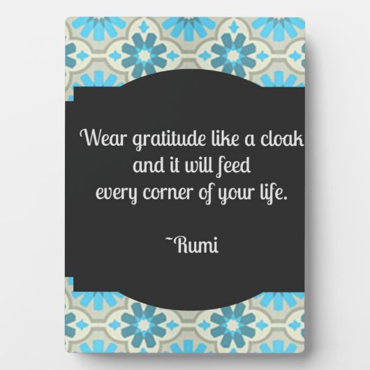 Dankbarkeit Rumi Quote Tabletop Plaque Fotoplatte (Vorderseite)