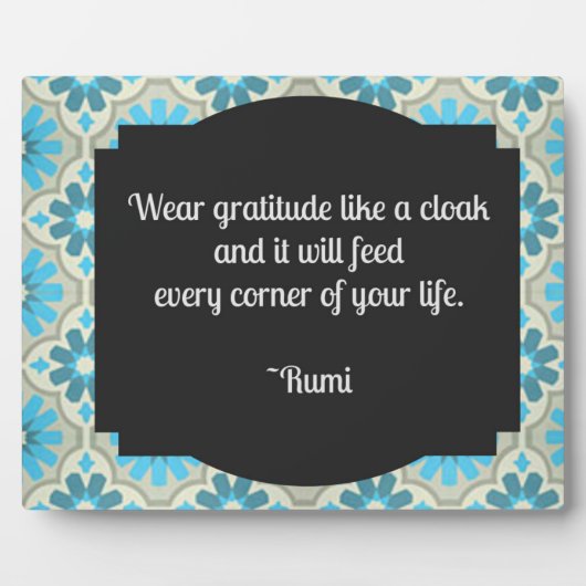 Dankbarkeit Rumi Quote Tabletop Plaque Fotoplatte (Vorderseite)