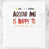 Dankbarkeit, Sie in meiner Welt zu haben Rechteckiger Aufkleber (Tasche)