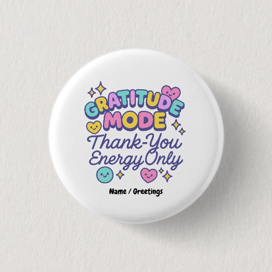 Dankbarkeitsmodus Danke-Energie Nur Cute Kawaii Button (Vorderseite)