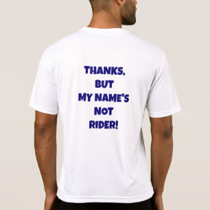 Danke, aber mein Name ist nicht Rider MTB-Shirt T-Shirt