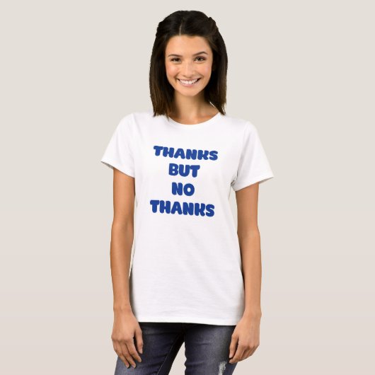 Danke aber nein, danke. T-Shirt (Vorne ganz)