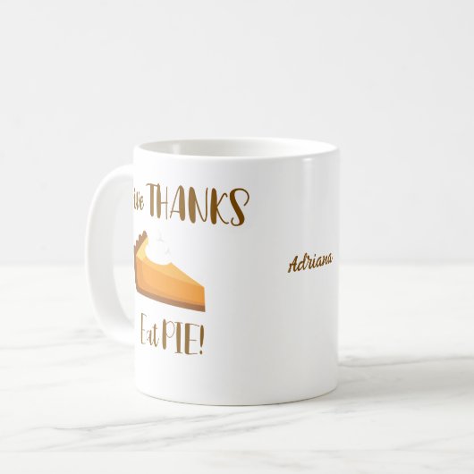 Danke an Eat Pie Happy Thanksgiving Typografie Kaffeetasse (Vorderseite Links)