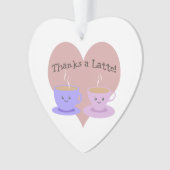 Danke an Latte Ornament (Vorderseite)
