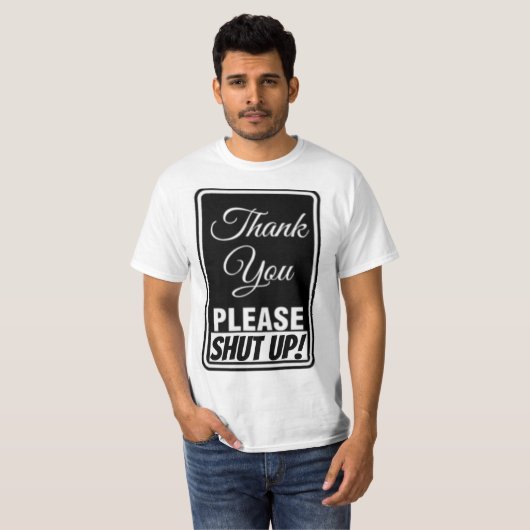 Danke, bitte... Halt die Klappe! T-Shirt (Vorne ganz)