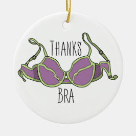 Danke Bra Keramik Ornament