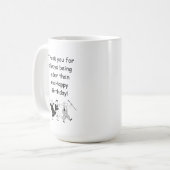 'Danke dafür, dass du immer älter bist als ich!' L Kaffeetasse (Vorderseite Links)