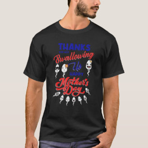 Danke dafür, dass Sie uns Sperma-glückliche Mutter T-Shirt