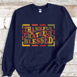 Danke, danke, dankbar, gesegnet Design Sweatshirt