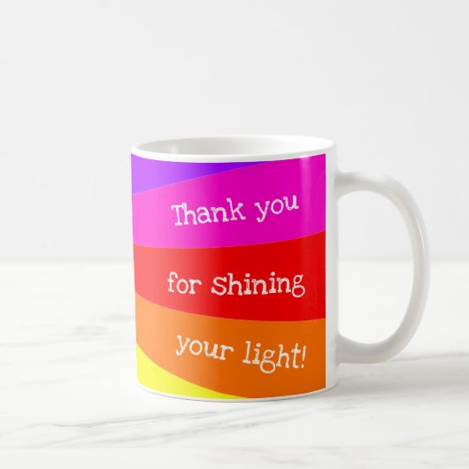 "Danke, dass du dein Licht scheinst!' Regenbogen-A Kaffeetasse (Rechts)