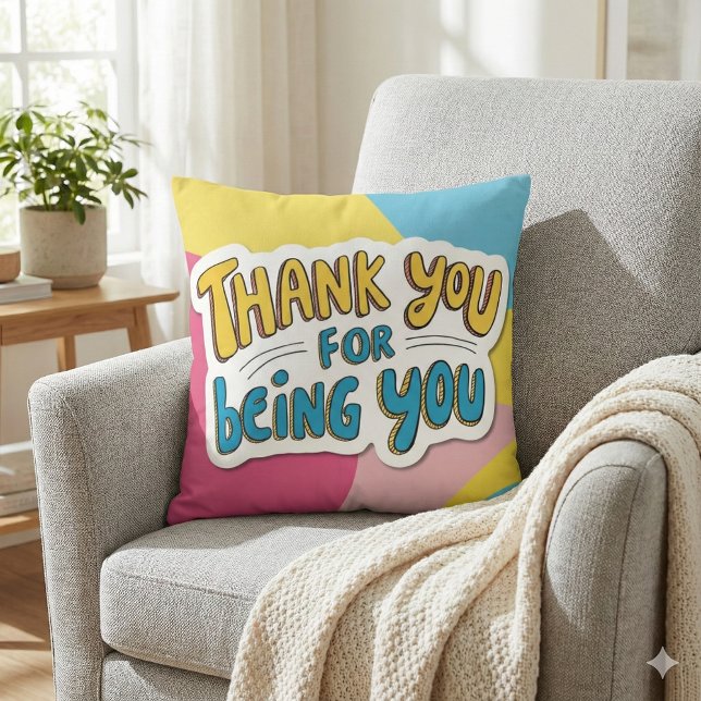 Danke, dass du dein Throw Kissen bist (Show your gratitude with this fun and colorful, "Thank you for being you" pillow! )