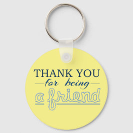 Danke, dass du ein Freund bist Schlüsselanhänger