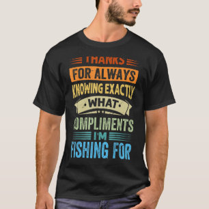 Danke, dass du genau gewusst hast, was mich ergänz T-Shirt