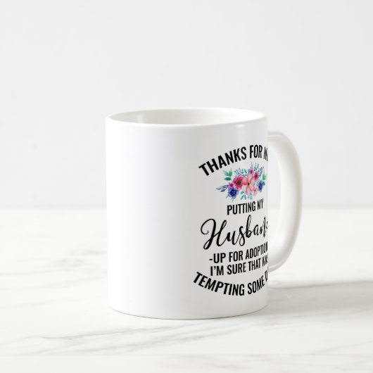 Danke, dass du mein Ehemann nicht für die Adoption Kaffeetasse (VorderseiteRechts)