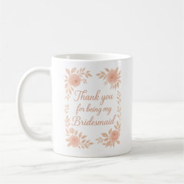 Danke, dass du meine Bridesmaid-Bridesmaid-Geschen Kaffeetasse