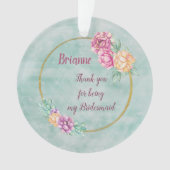 Danke, dass du meine Bridesmaid warst Ornament (Vorderseite)