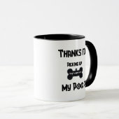 Danke, dass du meinen Kack abgeholt hast Tasse (VorderseiteRechts)