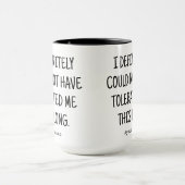 Danke, dass du mich toleriert hast / Funny Anniver Tasse (Zentrum)