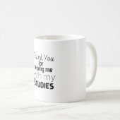 Danke, dass du mir beim Studium geholfen hast Kaffeetasse (VorderseiteRechts)