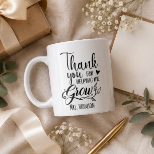 Danke, dass du mir beim Wachsen geholfen hast Kaffeetasse
