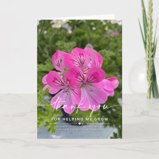 Danke, dass du mir beim Wachsen geholfen hast Karte (Vorderseite)