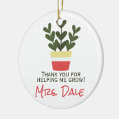 Danke, dass du mir beim Wachsen geholfen hast | Le Keramik Ornament (Links)
