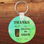 Danke, dass du mir beim Wachsen geholfen hast Schlüsselanhänger (Vorderseite)