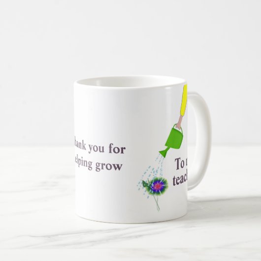 "Danke, dass du mir beim Wachstum geholfen hast" f Kaffeetasse (VorderseiteRechts)