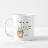 Danke, dass du mir geholfen hast, Pflanze Pot Lehr Kaffeetasse (Links)