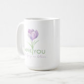 Danke, dass du mir geholfen hast, Tasse zu blühen (Vorderseite Links)