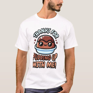 Danke, dass du mit mir herumgekommen bist! Niedlic T-Shirt