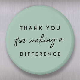 Danke, dass Sie einen Unterschied gemacht haben Magnet