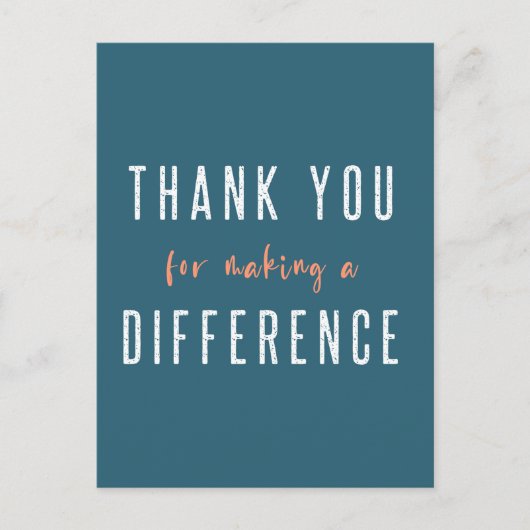 Danke, dass Sie einen Unterschied gemacht haben |  Postkarte (Vorderseite)