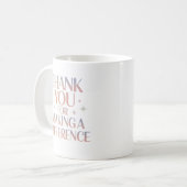 Danke, dass Sie einen Unterschied machen Kaffeetasse (Vorderseite Links)