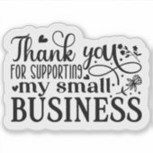 Danke, dass Sie mein kleines Unternehmen unterstüt Aufkleber (Vorderseite)