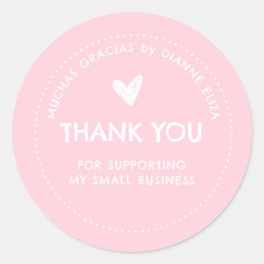 Danke, dass Sie mein kleines Unternehmen unterstüt Runder Aufkleber (Vorderseite)