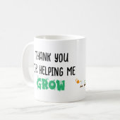 Danke, dass Sie mir geholfen haben zu wachsen - In Kaffeetasse (Vorderseite Links)