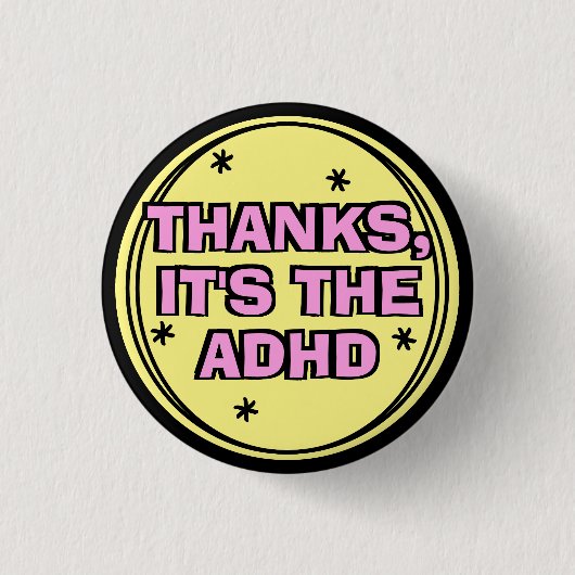 Danke, es ist der ADHD Yellow Pink Retro Slogan Button (Vorderseite)