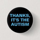Danke, es ist der Autismus Blue Black Slogan Button (Vorderseite)