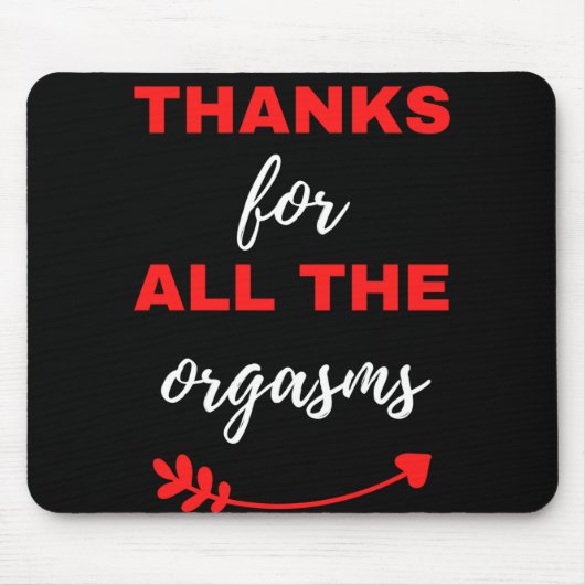 Danke für alle Orgasmen Mousepad (Vorne)