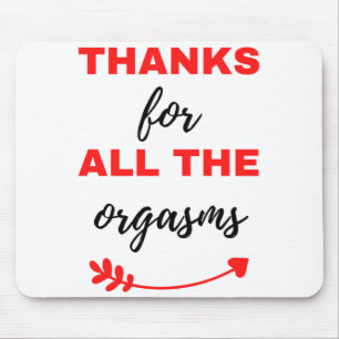 Danke für alle Orgasmen schwarz Mousepad