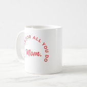 Danke für alles, was du tust, Mama Kaffeetasse (Vorderseite Links)