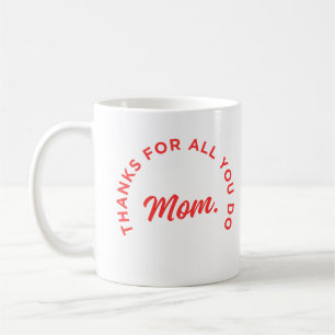 Danke für alles, was du tust, Mama Kaffeetasse