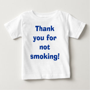 Danke für das Rauchen nicht Baby T-shirt
