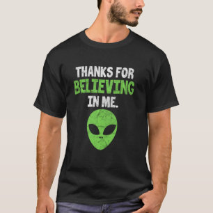 Danke für den Glauben an mich Alien Head Funny Ufo T-Shirt