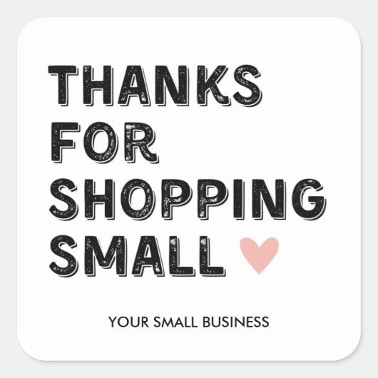 Danke für den kleinen Einkauf | Kleine Unternehmen Quadratischer Aufkleber (Vorderseite)