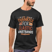 Danke für die Elastic Waistbands T-Shirt (Vorderseite)