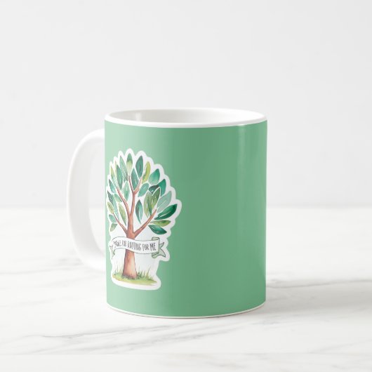 Danke für die Wurzeln für meine Tasse (Vorderseite Links)