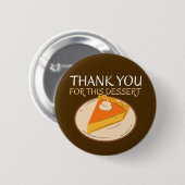Danke für diesen Dessert Button - Funny (Vorne & Hinten)